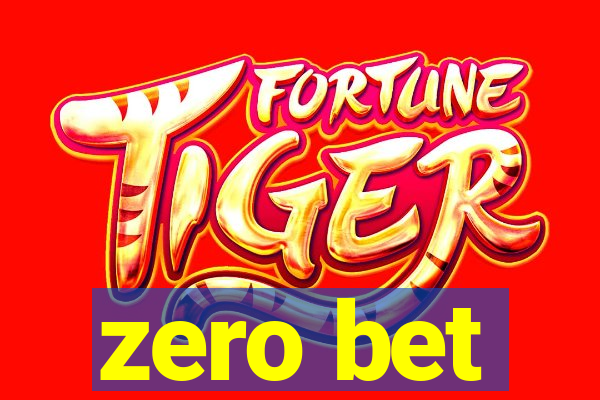 zero bet